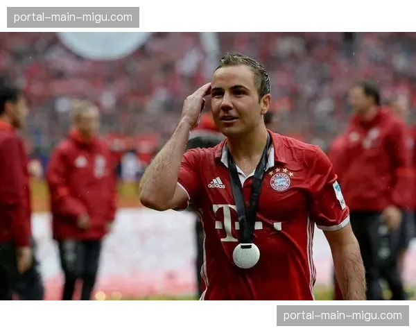 专访退役球员格策：谈论当下足球对无球阶段压迫的要求远胜我们当年